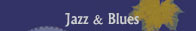 Jazz & Blues